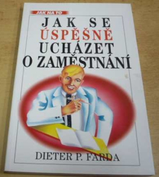 Dieter P. Farda - Jak se úspěšně ucházet o zaměstnání (1996)