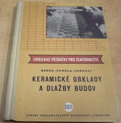 Antonín Benda - Keramické obklady a dlažby budov (1960)