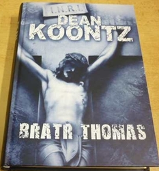Dean Koontz - Bratr Thomas (2008)