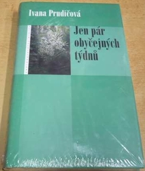 Ivana Prudičová - Jen pár obyčejných týdnů (2006)