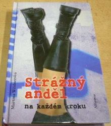 Martina Wildner - Strážný anděl na každém kroku (2010)