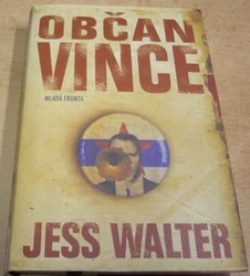 Jess Walter - Občan Vince (2008)