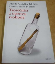 Mayda Argüelles Del Pino - Trosečníci z ostrova svobody (2009)