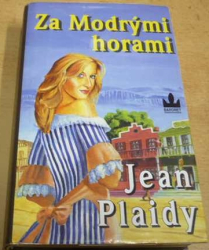 Jean Plaidy - Za Modrými horami (2004)