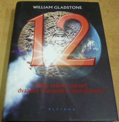 William Gladstone - Může změnit nalezení dvanácti vyvolených osud planety ? (2010)