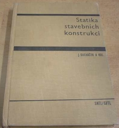 J. Ducháček - Statika stavebních konstrukcí (1967)