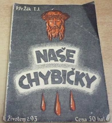 P. Fr. Žák - Naše chybičky (1930)