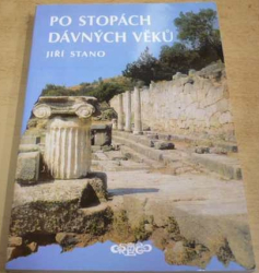 Jiří Stano - Po stopách dávných věků (2006)