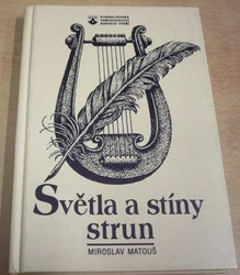 Miroslav Matouš - Světla a stíny strun (1997)