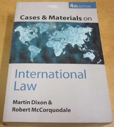 Martin Dixon - Cases & Materials on International Law (2003) anglicky