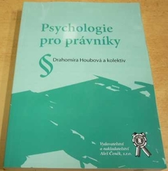 Drahomíra Houbová - Psychologie pro právníky (2008)