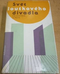 František Sokol - Svět loutkového divadla (1987)