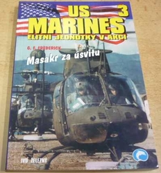 G. F. Frederick - Masakr za úsvitu. USMarines 3 (2000)