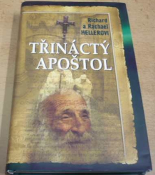 Richard Heller - Třináctý apoštol (2008)