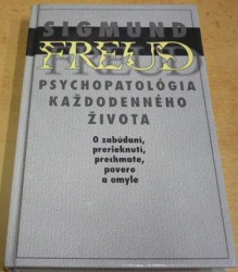 Sigmund Freud - Psychopatológia každodenného života (1992) slovensky