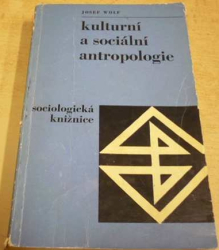 Josef Wolf - Kulturní a sociální antropologie (1971)