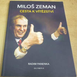 Radim Panenka - Miloš Zeman - Cesta k vítězství (2018)