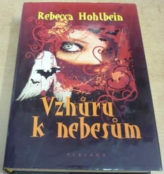 Rebecca Hohlbein - Vzhůru k nebesům (2011)