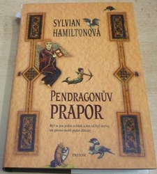 Sylvian Hamiltonová - Pendragonův prapor (2006)