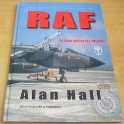 Alan Wilburn Hall - RAF po pádu Varšavské smlouvy (2006)