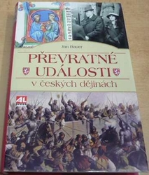 Jan Bauer - Převratné události v českých dějinách (2015)