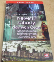 Vladimír Liška - Největší záhady dávných Čech (2015)