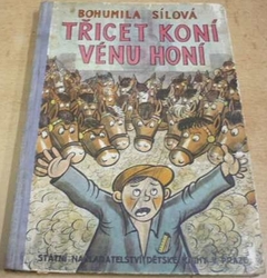 Bohumila Sílová - Třict koní Vénu honí (1950)