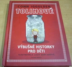 Conn Iggulden - Tolinové: Výbušné historky pro děti (2010)