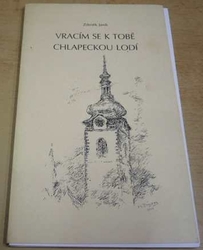 Zdeněk Janík - Vracím se k tobě chlapeckou lodí (2000)