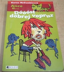 Karen McCombieová -  Alice a ... Dóóóst dobrej vopruz (2005)