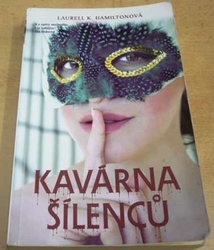 Laurell K. Hamiltonová - Kavárna šílenců (2008)