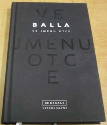 Vladimír Balla - Ve jménu otce (2017)