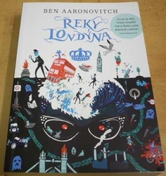 Ben Aaronovitch - Řeky Londýna (2015)