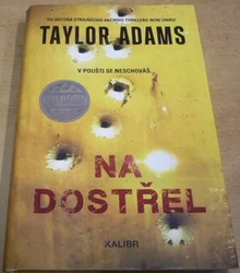 Taylor Adams - Na dostřel (2019)