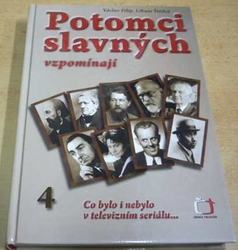 Václav Filip - Potomci slavných vzpomínají 4 (2009)