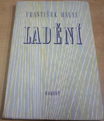 František Halas - Ladění (1947) PODPISAUTORA !!!