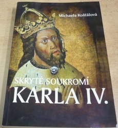 Michaela Košťálová - Skryté soukromí Karla IV. (2015)