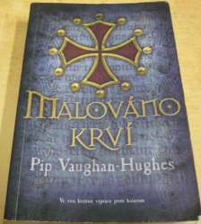 Pip Vaughan Hughes - Malováno krví (2010)