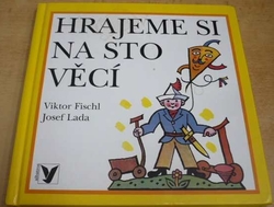 Viktor Fischl - Hrajeme si na sto věcí (1997)