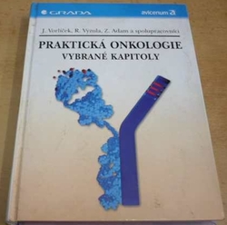 Jiří Vorlíček - Praktická onkologie - vybrané kapitoly (2000)