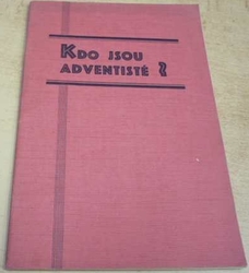 J. Popelka - Kdo jsou adventisté ?