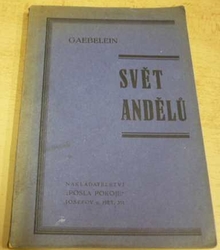 D. A. C. Gaebeleina - Svět andělů (1936)