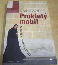 Notker Wolf - Prokletý mobil: Postřehy o lidech a o životě (2009)