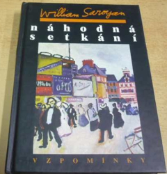 William Saroyan - Náhodná setkání (1996)