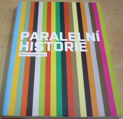 Michal Koleček - Paralelní historie – aktuální výtvarné umění v Ústí nad Labem mezi lety 1990–2009 (2011)