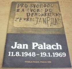 Jan Palach 11.8.1948 - 19.1.1969 (1990)