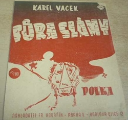 Karel Vacek - Fůra slámy. Polka  (1945)