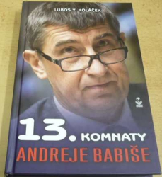 Luboš Y. Koláček - 13. komnaty Andreje Babiše (2014)