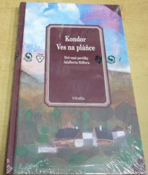 Adalbert Stifter - Kondor/Ves na pláňce (2004)