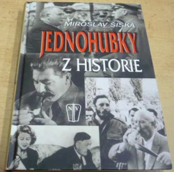 Miroslav Šiška - Jednohubky z historie (2008)